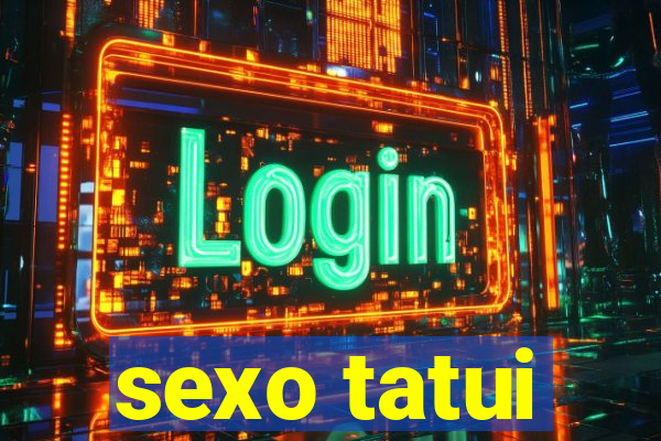 sexo tatui